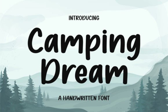 Camping Dream: A Font That Makes Your Campaign Message Feel Real