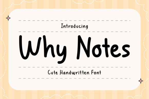 Why Notes: The Font That Feels Like a Friendly Hello
